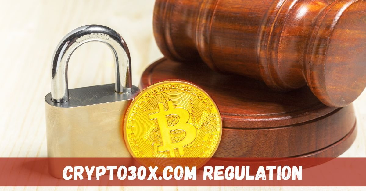 crypto30x.com regulation