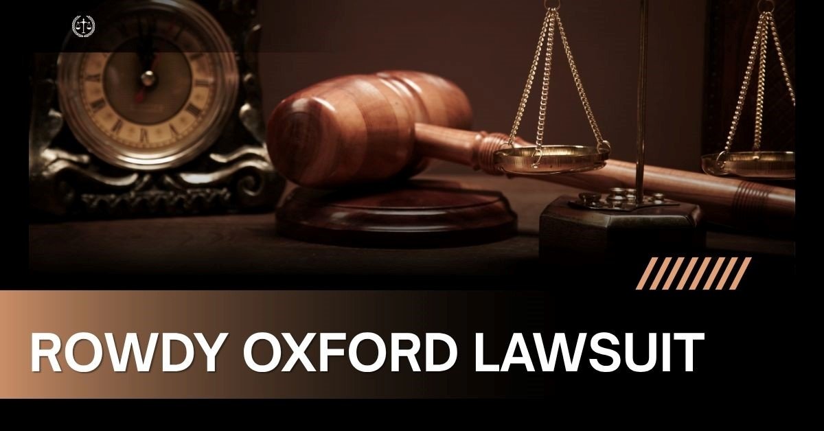 Rowdy Oxford Lawsuit