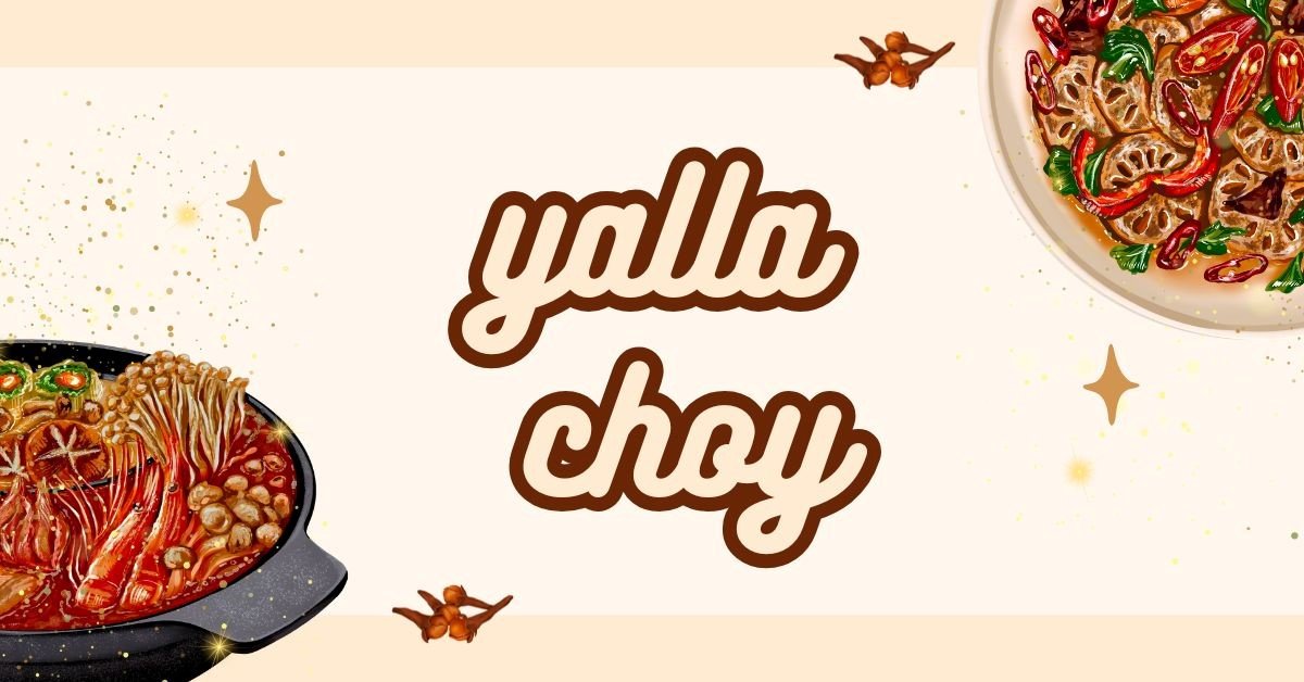 Yalla Choy
